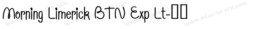 Morning Limerick BTN Exp Lt字体转换